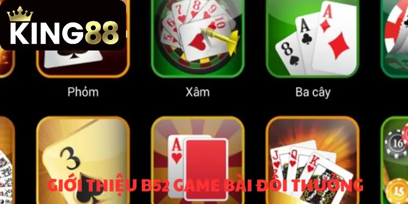 B52 game bài đổi thưởng - Sảnh chơi hot nhất năm 2026 2 Tổng quan về trò chơi bài đổi thưởng B52