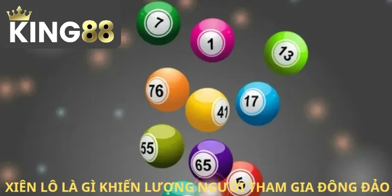 Xiên lô là gì? Cách đánh xiên chuẩn như thế nào? 3 KING88 nhận về nhiều lượt truy cập lô xiên