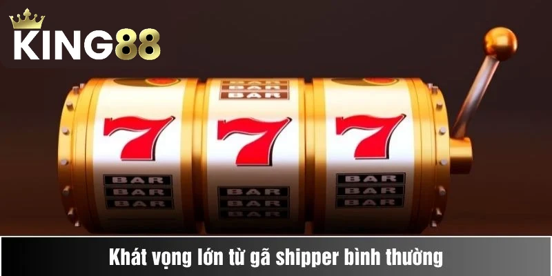 Anh Thắng quyết định từ bỏ công việc lương 10 triệu để kiếm gấp 10 lần nhờ vào King88 2 Khát vọng lớn từ gã shipper bình thường